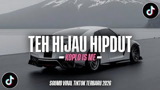 Download lagu DJ TEH HIJAU TULUS KOPLO IS ME HIPDUT SOUND VIRAL TIKTOK TERBARU 2026 mp3