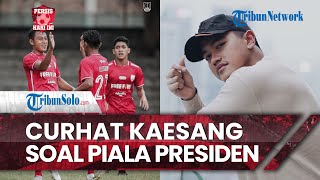 Persis Hari Ini: Curhat Kaesang Persis Bakal Tampil di Piala Presiden, Singgung Soal 'Anak Lurah'