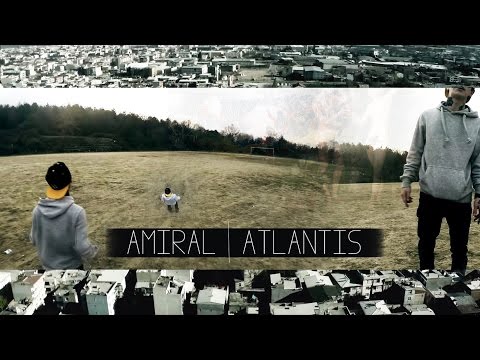 Amiral - Atlantis (Official Video)