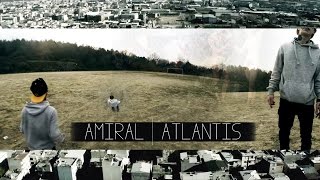 Amiral - Atlantis (Official Video)