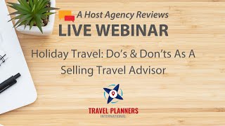 Holiday Travel: Do’s & Don’ts As A Selling Travel Advisor