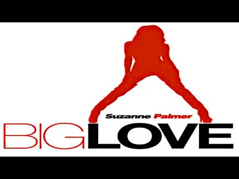 Suzanne Palmer - Big Love (D-Unity Remix)
