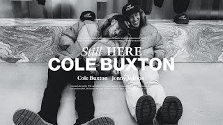 Cole Buxton: Still Here.