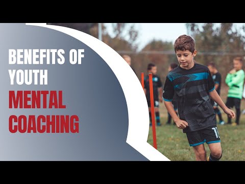 Benefits of Youth Mental Coaching thumbnail