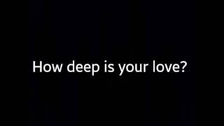 Calvin Harris - How deep is your love (Lyrics)