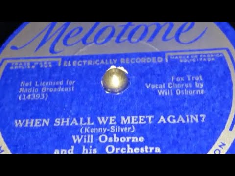 Will Osborne & His Orchestra - When Shall We Meet Again (1933)