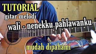 Download lagu Tutorial Gitar Melodi WALI - Nenekku Pahlawanku mp3