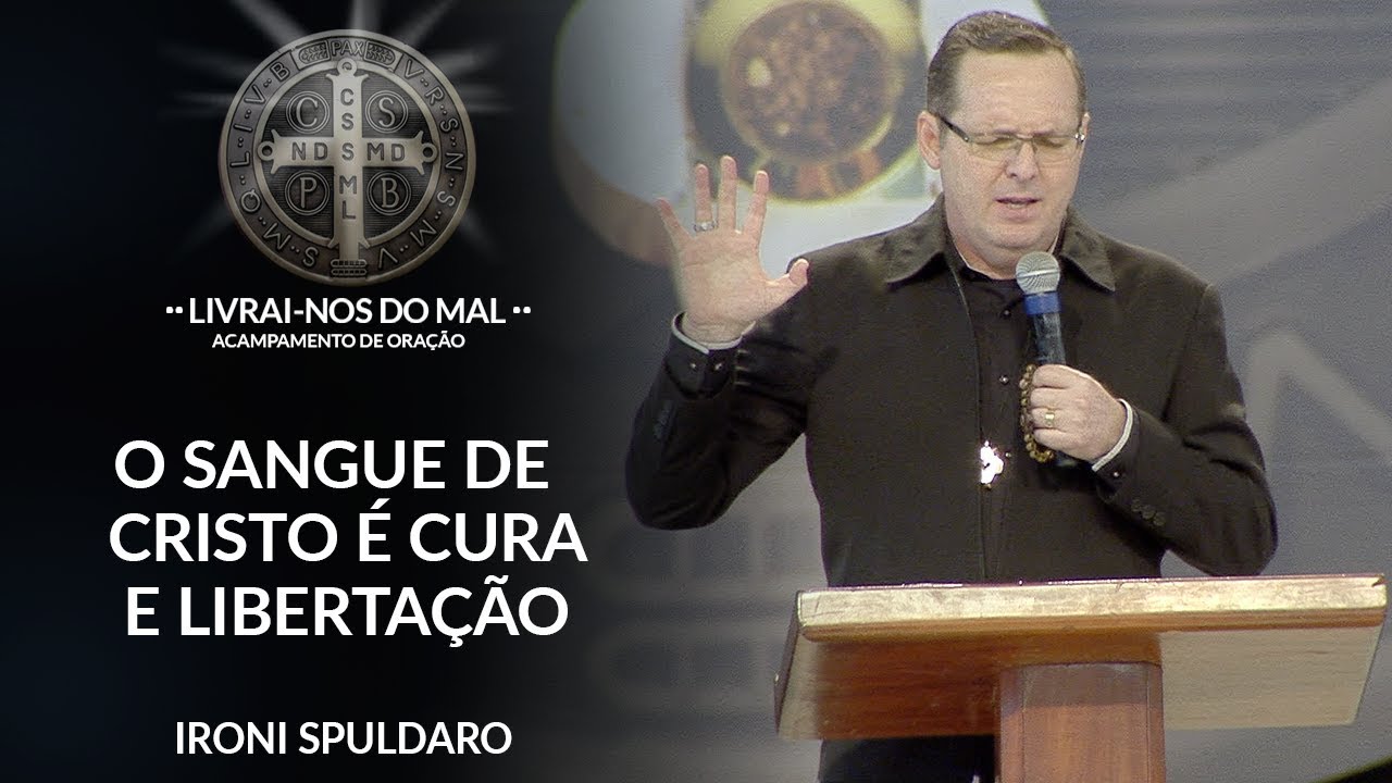 O Sangue de Cristo é cura e libertação - Ironi Spuldaro  (29/07/18)