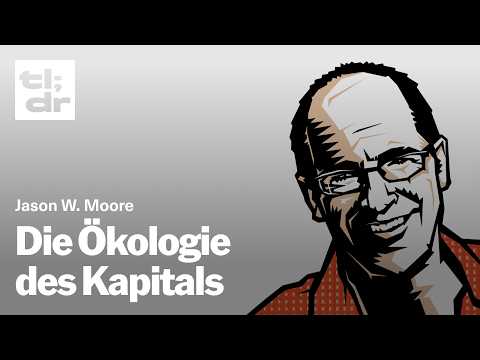 tl;dr #62 Jason W. Moore: «Kapitalismus im Lebensnetz» | Mit Oliver Pye - tl;dr Video-Thumbnail von YouTube