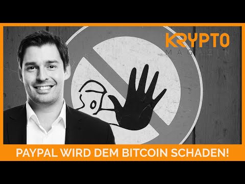 WARUM PAYPAL BITCOIN SCHADET?