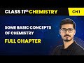 Some Basic Concepts Of Chemistry Full Chapter Explanation Class 11 Chemistry Chapter 1