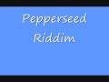 Pepperseed Riddim