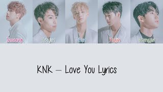 KNK – Love You [Hang, Rom & Eng Lyrics]