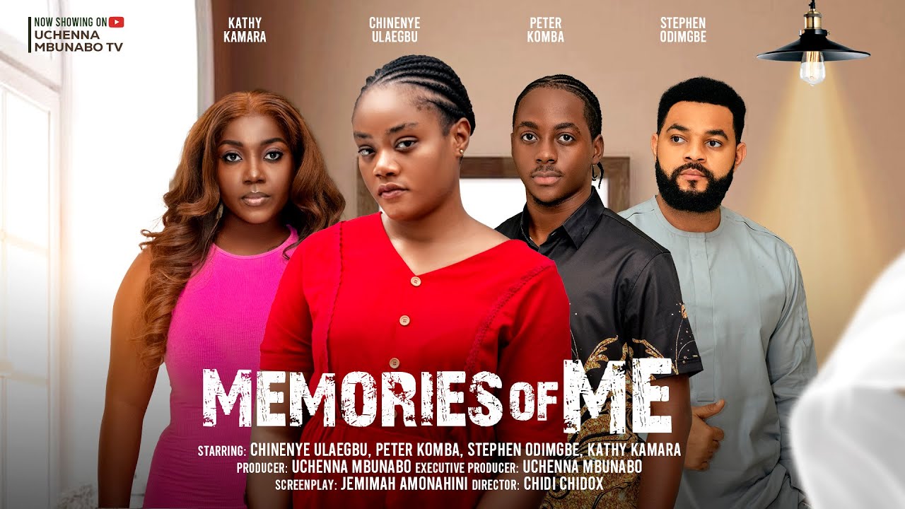  MEMORIES OF ME - CHINENYE ULAEGBU, PETER KOMBA, STEPHEN ODIMGBE, KATHY latest 2024 nigerian movies
