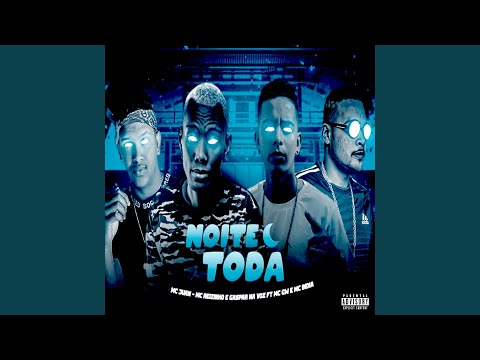 Noite Toda (feat. Mc Gw & Mc India)