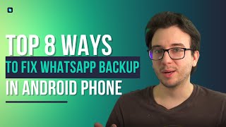 8 Methods for Troubleshooting Whatsapp Backup stuck on Android