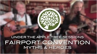 Fairport Convention - 'Myths &amp; Heroes' | UNDER THE APPLE TREE