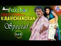 LIVE V Ravichandra Crazy Star Hits JukeBox V Ravichandran Super Hit Songs Akash Audio