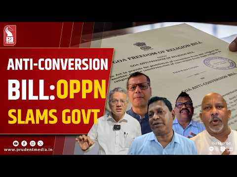 Anti-Conversion Bill Sparks Political Storm in Goa; Oppn, Ruling MLA Object
