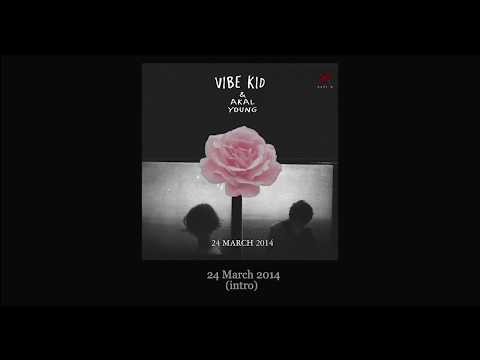 Vibe Kidd Feat Akal Young - 24 march 2014 (Prod.by YoungAsko)