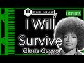 I Will Survive (HIGHER +3) - Gloria Gaynor - Piano Karaoke Instrumental