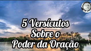5 Versculos sobre o  Poder da Orao