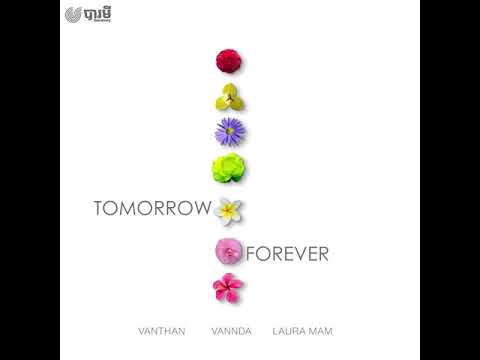 Vanthan - Tomorrow Forever feat. VannDa & Laura Mam (Official Audio)