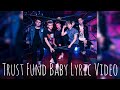 WHY DON’T WE “TRUST FUND BABY” (Lyric Video)