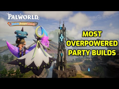 Palworld: Most Overpowered Party Builds in Home Sweet Home!