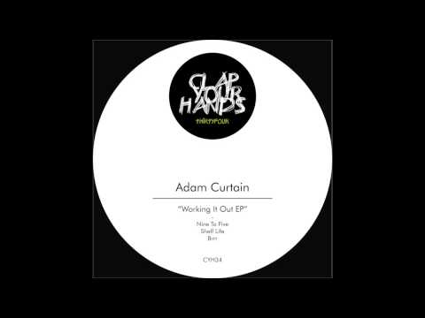Adam Curtain - Nine To Five [CYH34]