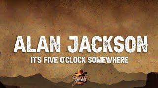 Alan Jackson, Jimmy Buffett - It's Five O' Clock Somewhere (Lyrics)