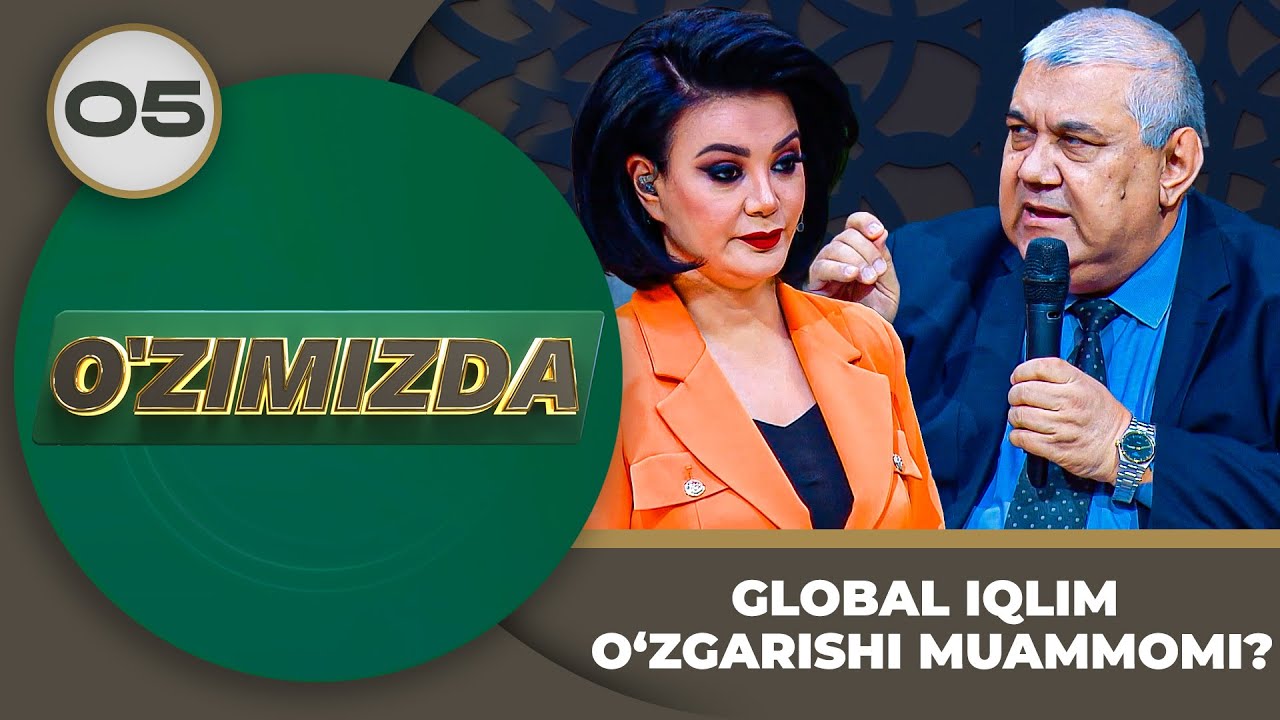 O'zimizda Tok Shou 5-son GLOBAL IQLIM O‘ZGARISHI MUAMMOMI?