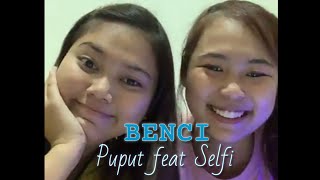 Download lagu SELFI Feat PUPUT 'BENCI' cengkok langka mp3 Download lagu SELFI Feat PUPUT 'BENCI' cengkok langka mp3