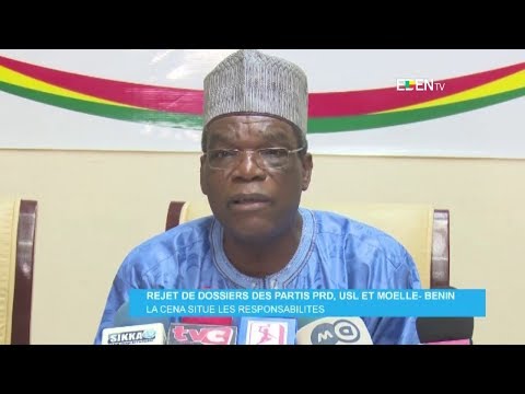 Rejet de dossiers des partis PRD, USL et Moelle-Bénin : la CENA situe les responsabilités