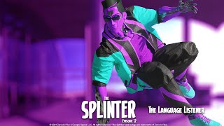 The Splinter Ep 12: The Language Listener