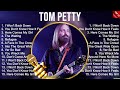 Tom Petty Greatest Hits Full Album ️ Full Album ️ Top 10 Hits Of All Time
