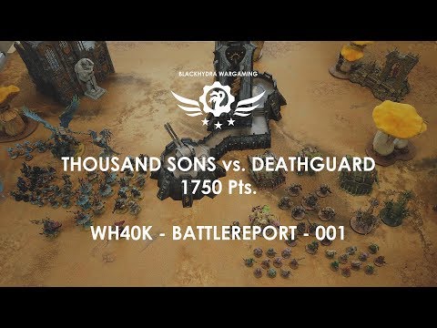WH40K - Battlereport -001 Thousand Sons vs. Deathguard 1750 pts [DE/GER]