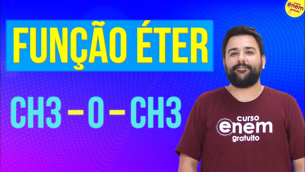 FUNÇÃO ÉTER: NOMENCLATURA, IMPORTÂNCIA E CADEIAS | Resumo de Química Orgânica