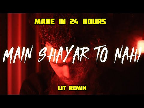 MAIN SHAYAR TO NAHI - LALIT SINGH | LIT REMIX | QUARANTINE MUSIC