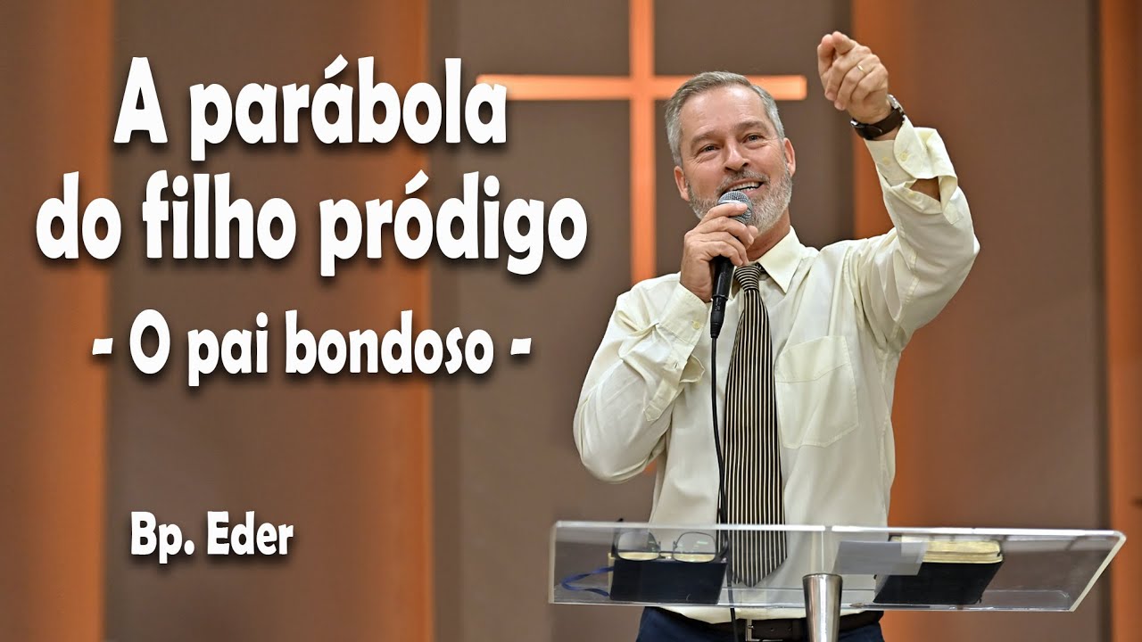 A parábola do filho pródigo - O pai bondoso -