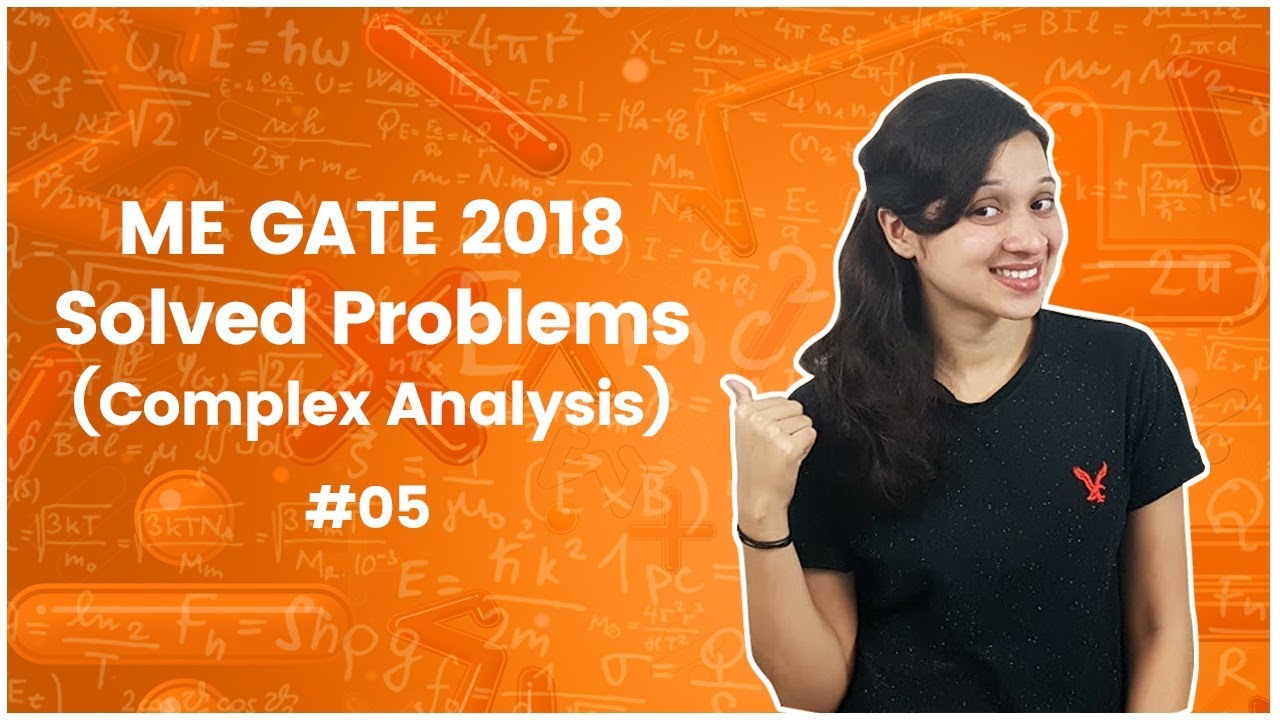 5]ME GATE 2018 Solved Problems - Complex Analysis - Engineering Mathematics
