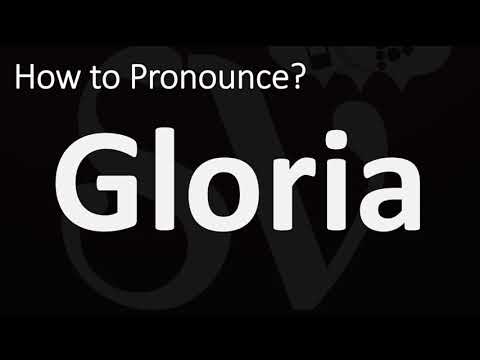 How to Pronounce Gloria? (CORRECTLY)