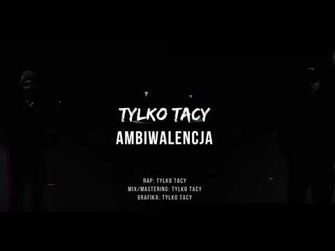 Tylko Tacy - Ambiwalencja