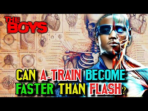 A-Train Anatomy Explored - Can He Become Faster Than Flash? Can He Phase Through Things? & More!