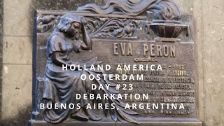 Holland America Oosterdam Day #23 Disembarkation Buenos Aires Argentina