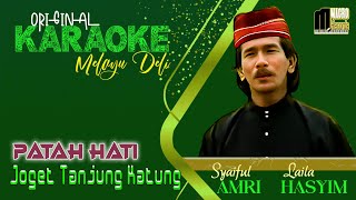 Download lagu PATAH HATI & JOGET TANJUNG KATUNG (ORIGINAL KARAOKE) SYAIFUL AMRI & LAILA HASYIM | LAGU MELAYU DELI. mp3 Download lagu PATAH HATI & JOGET TANJUNG KATUNG (ORIGINAL KARAOKE) SYAIFUL AMRI & LAILA HASYIM | LAGU MELAYU DELI. mp3