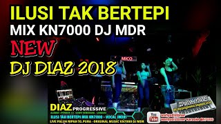 Download lagu DJ DIAZ Ilusi Tak Bertepi MIX KN7000 DJ MDR Zona Terbaru 2018 By INDRI DIAZ PROGRESSIVE mp3 Download lagu DJ DIAZ Ilusi Tak Bertepi MIX KN7000 DJ MDR Zona Terbaru 2018 By INDRI DIAZ PROGRESSIVE mp3