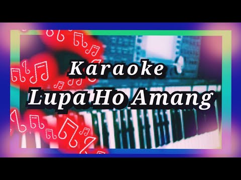 Karaoke Lupa Ho Amang - Style Voice -Nada Wanita C=Do
