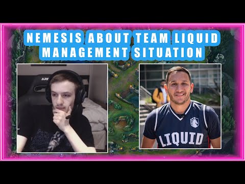 Nemesis About TEAM LIQUID Management Situation 👀