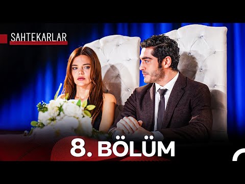 Sahtekarlar 8. Bölüm